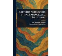 Sketches and Studies in Italy and Greece, First Series