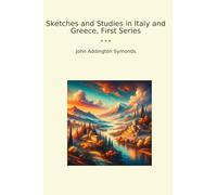Sketches and Studies in Italy and Greece, First Series