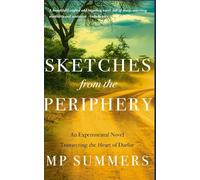 Sketches from the Periphery: A novel