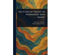 Sketches of Travel in Normandy and Maine