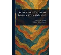 Sketches of Travel in Normandy and Maine
