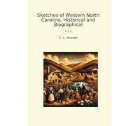 Sketches of Western North Carolina, Historical and Biographical