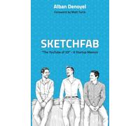Sketchfab: “The YouTube of 3D” - A Startup Memoir