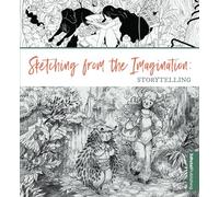 3dtotal Publishing Sketching from the Imagination: Storytelling (Tascabile)