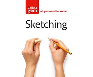 Sketching: Techniques & Tips for Successful Sketching: An Essential Non-Fiction Art Guide to Drawing Flowers, Animals, and Skies