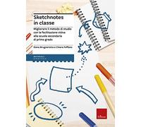 Sketchnotes in classe. Migliorare il metodo di studio con la facilitazione visiva alla scuola secondaria