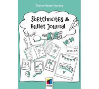 Sketchnotes und Bullet Journal für Kids (mitp Kreativ)