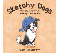 Sketchy Dogs: Wobbly and Wild Coloring Adventures