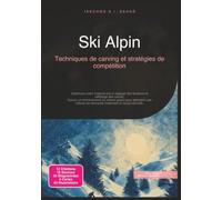 Ski Alpin: Techniques de carving et stratégies de compétition