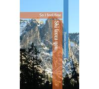 Ski loves you: So I feel fine