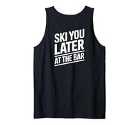 Ski You Later At The Bar Sciare Rifugio Apres Ski Canotta