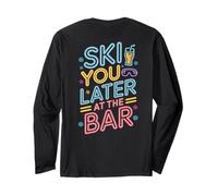 Ski You Later At The Bar Sciare Rifugio Apres Ski Maglia a Manica