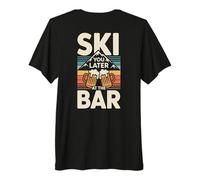 Ski You Later At The Bar Sciare Rifugio Apres Ski Maglietta Premium