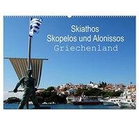Skiathos Skopelos und Alonissos Griechenland (Wandkalender 2026 DIN A2 quer), CALVENDO Monatskalender: Inselträume auf den Sporaden