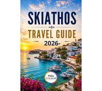 Skiathos Travel Guide 2026