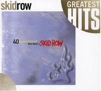 Skid Row - 40 SEASONS - THE BEST OF SKID ROW by Skid Row (2007) Audio CD