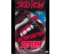 Skid Row - Oh Say Can You Scream