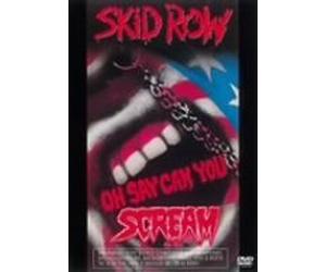 Skid Row - Oh Say Can You Scream
