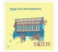 Skids Songs from a Haunted Ballroom (Vinyl LP) 12" Album