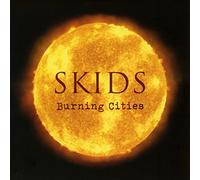 Skids The - Burning Cities