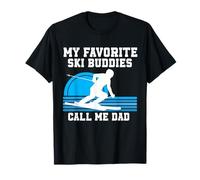 Skier Dad Ski Dad I miei compagni di sci preferiti mi chiamano papà Ski Maglietta