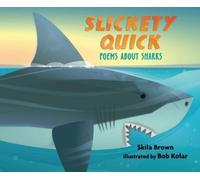 Skila Brown Slickety Quick: Poems about Sharks (Copertina rigida)