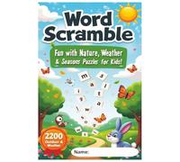 Skill-building ! Word Scramble Fun - Nature, Weather & Seasons for Kids Ages 5-9: A Brain-Boosting Puzzle Book with 2,200 Jumbled Words About the ... Fun & Educational Activities for Curious Kids