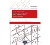 «Skill mismatch» e processo pedagogico delle risorse umane. Riflessioni e buone pratiche
