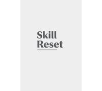 Skill Reset: A Daily Planner to Rebuild, Refocus & Rise