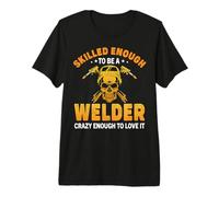 Skilled Enough To Be A Welder Funny Welders Welding Maglietta Premium