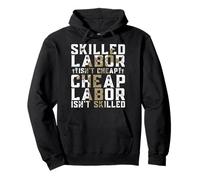 Skilled Labor Isn't Cheap for a Union Worker Felpa con Cappuccio