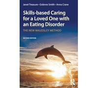 Skills-based Caring for a Loved One with an Eating Disorder: The New Maudsley