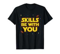 Skills Be With You Divertente giornata di test per insegnanti Maglietta
