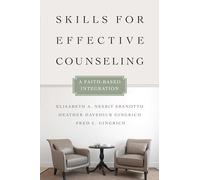 Skills for Effective Counseling: A Faith-Based Integration