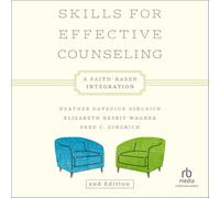 Skills for Effective Counseling: A Faith-Based Integration (Second Edition)