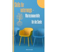 Skills für Unterwegs: Wartezimmerhilfe für die Seele