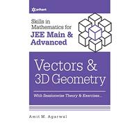 Skills in Mathematics - Vectors and 3D Geometry for JEE Main and Advanced