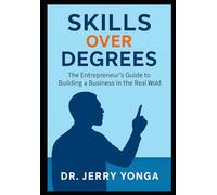 Skills Over Degrees: How Builders, Hustlers, and Dreamers Are Redefining Success Without a Classroom