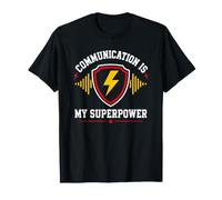Skills Teamwork Quote Communication Is My Superpower Maglietta