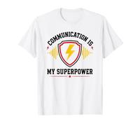 Skills Teamwork Quote Communication Is My Superpower Maglietta