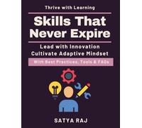 Skills That Never Expire: Preparing for AI-driven work | Career adaptability strategies | Navigating technological change | Skill development for AI | Workplace transformation trends