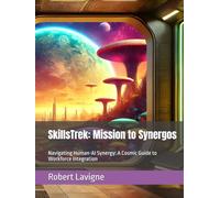 SkillsTrek: Mission to Synergos: Navigating Human-AI Synergy: A Cosmic Guide to Workforce Integration