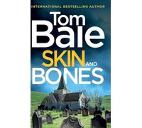 Skin and Bones: A gripping unputdownable crime thriller read from Tom Bale