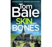 Skin and Bones: A gripping unputdownable crime thriller read from Tom Bale