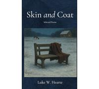 Skin and Coat: Selected Poems