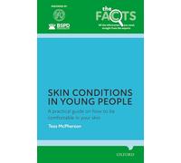 Skin conditions in young people: A practical guide on how to be comfortable in your skin