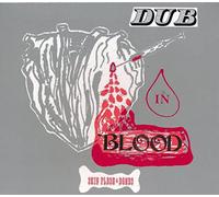 Skin Flesh & Bones - Dub In Blood
