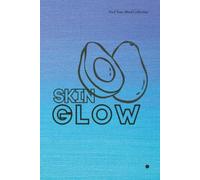 Skin Glow Blank Notebook: Daily Mindset Journal with Positive Reminders: A minimalist blank notebook with gentle daily reminders for sketching, free ... journaling, and creative self-expression.