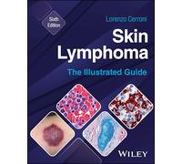 Skin Lymphoma – The Illustrated Guide – Wiley-VCH