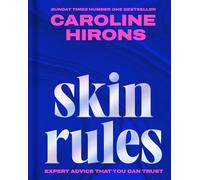 Skin Rules: The first step in your skincare routine? Knowing what works. From the Sunday Times bestselling skincare expert comes a new book on achieving glowing, healthy skin for 2026
